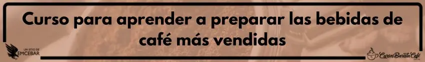 Curso para aprender a preparar las bebidas de café más vendidas