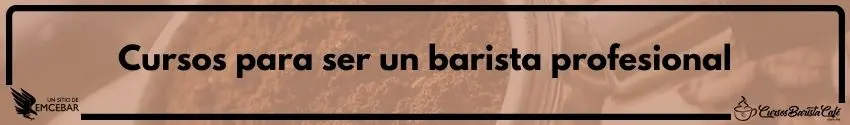 cursos para ser un barista profesional