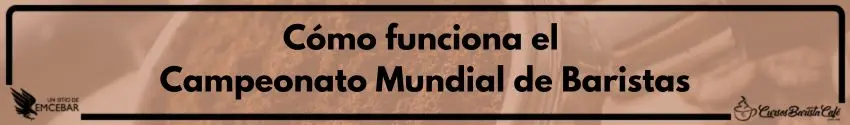 Cómo funciona el Campeonato Mundial de Baristas