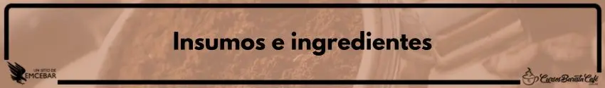 Insumos e ingredientes