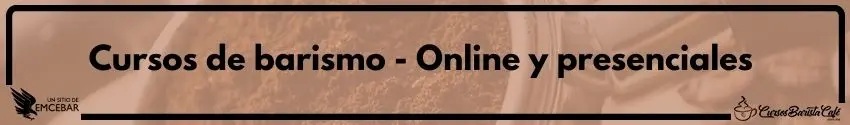 Cursos de barismo - Online y presenciales