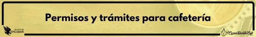 Permisos y trámites para cafetería