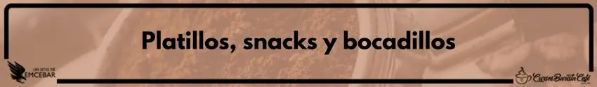 Platillos, snacks y bocadillos