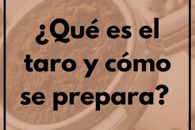 ¿Qué es el taro y cómo se prepara? ¡Conoce esta gran bebida!