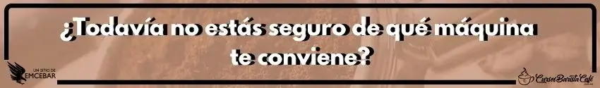 ¿Todavía no estás seguro de qué máquina te conviene?