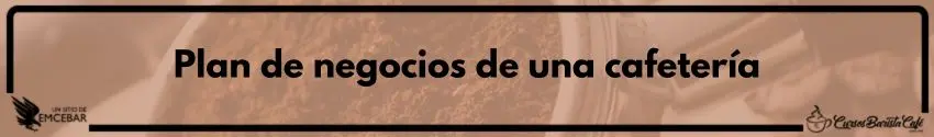 Plan de negocios de una cafetería