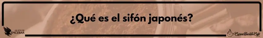 ¿Qué es el sifón japonés?